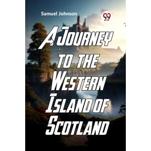 Double 9 Books LLP A Journey To The Western Islands Of Scotland Double 9 Books LLP A Journey To The Western Islands Of Scotland
