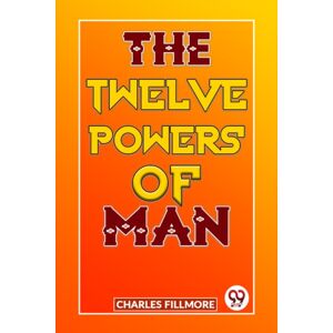 Double 9 Books LLP The Twelve Powers Of Man Double 9 Books LLP The Twelve Powers Of Man