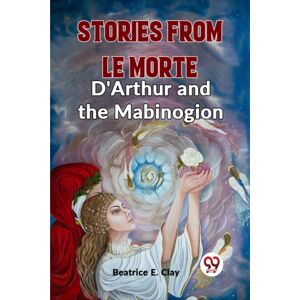 Double 9 Books LLP Stories From Le Morte D'Arthur And The Mabinogion (Edition2023) Double 9 Books LLP Stories From Le Morte D'Arthur And The Mabinogion (Edition2023)
