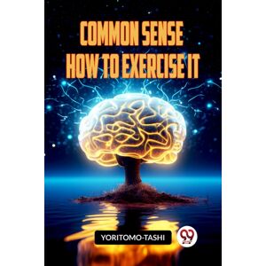 Double 9 Books LLP Common Sense How To Exercise It (Edition2023) Double 9 Books LLP Common Sense How To Exercise It (Edition2023)