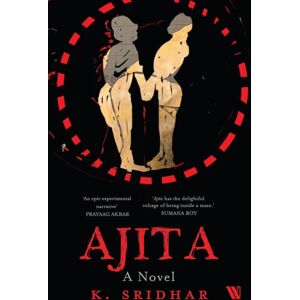 Westland Publications Limited Ajita : A Novel Westland Publications Limited Ajita : A Novel