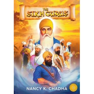 Westland Publications Limited The Sikh Gurus : Classic Indian Stories Westland Publications Limited The Sikh Gurus : Classic Indian Stories