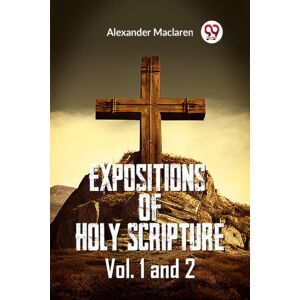 Double 9 Books LLP Expositions Of Holy Scripture Vol. 1 And 2 Double 9 Books LLP Expositions Of Holy Scripture Vol. 1 And 2