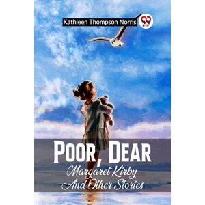 Double 9 Books LLP Poor, Dear Margaret Kirby And Other Stories Double 9 Books LLP Poor, Dear Margaret Kirby And Other Stories