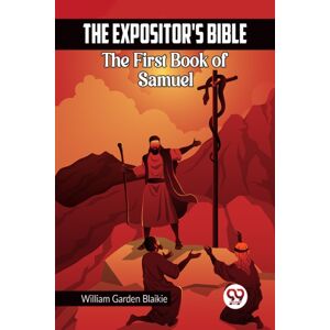 Double 9 Books LLP The Expositor'S Bible The First Book Of Samuel Double 9 Books LLP The Expositor'S Bible The First Book Of Samuel