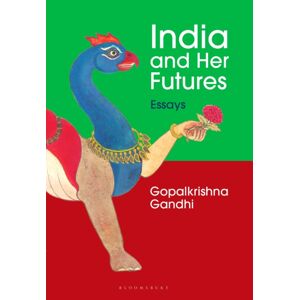 Bloomsbury Publishing India Pvt Ltd India And Her Futures Bloomsbury Publishing India Pvt Ltd India And Her Futures