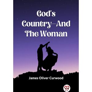 Double 9 Books God'S Country—and The Woman Double 9 Books God'S Country—and The Woman