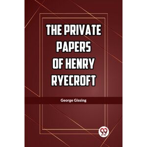 Double 9 Books LLP The Private Papers Of Henry Ryecroft (Edition2023) Double 9 Books LLP The Private Papers Of Henry Ryecroft (Edition2023)