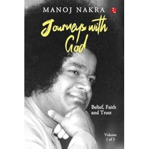 Rupa Publications India Pvt. Ltd Journeys With God : Belief, Faith And Trust Rupa Publications India Pvt. Ltd Journeys With God : Belief, Faith And Trust