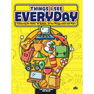 Rupa Publications India Pvt. Ltd Things I See Every Day : Colouring At Home, At School, In The Playground And More Rupa Publications India Pvt. Ltd Things I See Every Day : Colouring At Home, At School, In The Playground And More