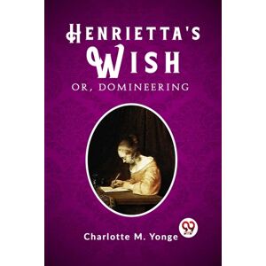 Double 9 Books LLP Henrietta'S Wishor, Domineering (Edition2023) Double 9 Books LLP Henrietta'S Wishor, Domineering (Edition2023)
