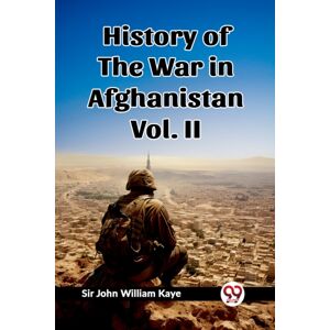 Double 9 Books LLP History Of The War In Afghanistan Vol. Ii (Edition2023) Double 9 Books LLP History Of The War In Afghanistan Vol. Ii (Edition2023)