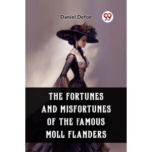 Double 9 Books LLP The Fortunes And Misfortunes Of The Famous Moll Flanders (Edition2023) Double 9 Books LLP The Fortunes And Misfortunes Of The Famous Moll Flanders (Edition2023)
