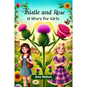 Double 9 Books LLP Thistle And Rose A Story For Girls Double 9 Books LLP Thistle And Rose A Story For Girls