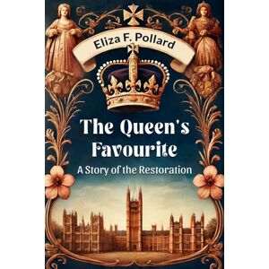 Double 9 Books LLP The Queen'S Favouritea Story Of The Restoration (Edition2024) Double 9 Books LLP The Queen'S Favouritea Story Of The Restoration (Edition2024)
