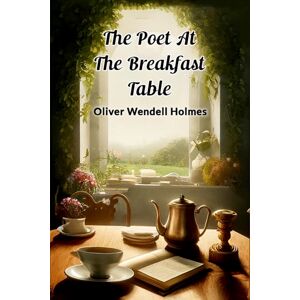 Double 9 Books LLP The Poet At The Breakfast Table (Edition2024) Double 9 Books LLP The Poet At The Breakfast Table (Edition2024)