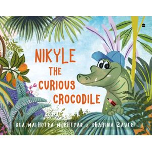 HarperCollins Publishers India Nikyle The Curious Crocodile HarperCollins Publishers India Nikyle The Curious Crocodile