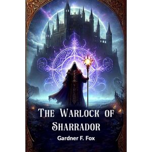 Double 9 Books LLP The Warlock Of Sharrador (Edition2024) Double 9 Books LLP The Warlock Of Sharrador (Edition2024)