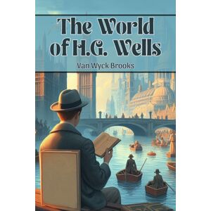 Double 9 Books LLP The World Of H.G. Wells (Edition2024) Double 9 Books LLP The World Of H.G. Wells (Edition2024)