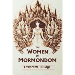 Double 9 Books LLP The Women Of Mormondom (Edition2024) Double 9 Books LLP The Women Of Mormondom (Edition2024)