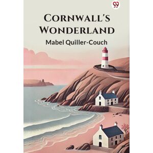 Double 9 Books LLP Cornwall'S Wonderland Double 9 Books LLP Cornwall'S Wonderland