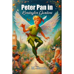Double 9 Books LLP Peter Pan In Kensington Gardens (Edition2024) Double 9 Books LLP Peter Pan In Kensington Gardens (Edition2024)