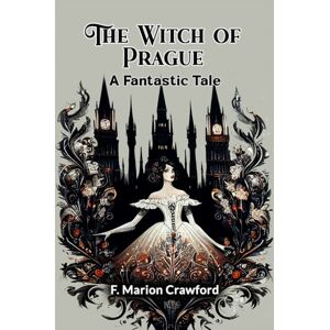 Double 9 Books LLP The Witch Of Praguea Fantastic Tale (Edition2024) Double 9 Books LLP The Witch Of Praguea Fantastic Tale (Edition2024)