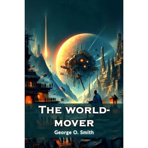Double 9 Books LLP The World-Mover (Edition2024) Double 9 Books LLP The World-Mover (Edition2024)
