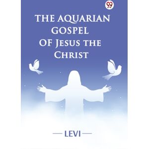 Double 9 Books The Aquarian Gospel Of Jesus The Christ Double 9 Books The Aquarian Gospel Of Jesus The Christ