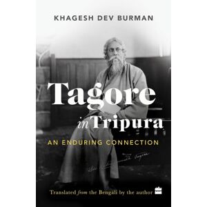 HarperCollins Publishers India Tagore In Tripura HarperCollins Publishers India Tagore In Tripura