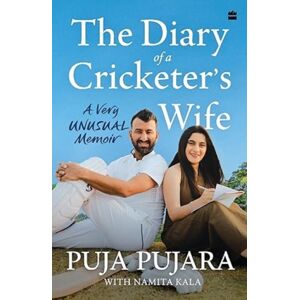 HarperCollins Publishers India The Diary Of A Cricketer'S Wife : A Very Unusual Memoir HarperCollins Publishers India The Diary Of A Cricketer'S Wife : A Very Unusual Memoir