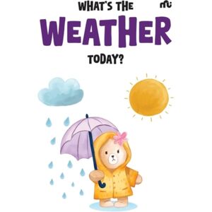 Rupa Publications India Pvt. Ltd What’s The Weather Today? Rupa Publications India Pvt. Ltd What’s The Weather Today?