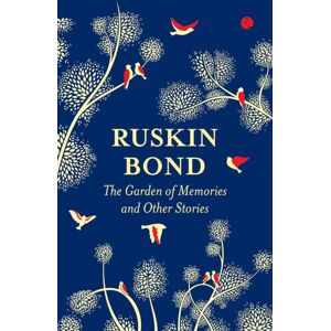 Rupa Publications India Pvt. Ltd The Garden Of Memories And Other Stories Rupa Publications India Pvt. Ltd The Garden Of Memories And Other Stories