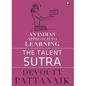 Aleph Book Company The Talent Sutra : An Indian Approach To Learning Aleph Book Company The Talent Sutra : An Indian Approach To Learning