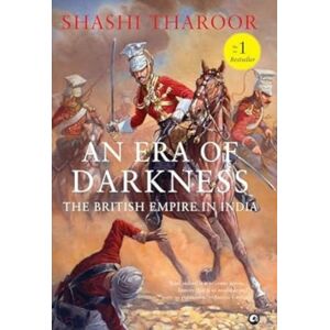 Aleph Book Company An Era Of Darkness : The British Empire In India Aleph Book Company An Era Of Darkness : The British Empire In India