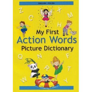 IBS Books English-Polish - My First Action Words Picture Dictionary IBS Books English-Polish - My First Action Words Picture Dictionary