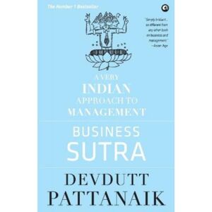 Aleph Book Company Business Sutra : A Very Indian Approach To Management Aleph Book Company Business Sutra : A Very Indian Approach To Management