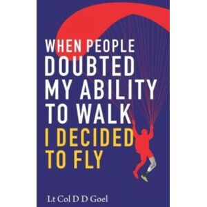 Pentagon Press When People Doubted My Ability To Walk I Decided To Fly Pentagon Press When People Doubted My Ability To Walk I Decided To Fly