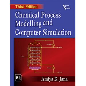 PHI Learning Chemical Process Modelling And Computer Simulation PHI Learning Chemical Process Modelling And Computer Simulation