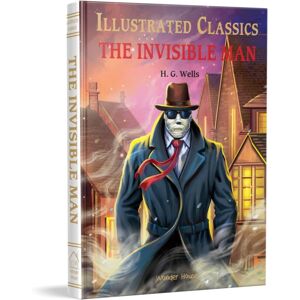 Prakash Books The Invisible Man : Illustrated Children Classic Novel With Review Questions (Hardback) Prakash Books The Invisible Man : Illustrated Children Classic Novel With Review Questions (Hardback)