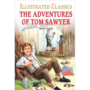 Prakash Books The Adventures Of Tom Sawyer : Llustrated Children Classic : English Novel With Review Questions Prakash Books The Adventures Of Tom Sawyer : Llustrated Children Classic : English Novel With Review Questions