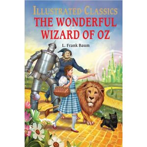 Prakash Books The Wonderful Wizard Of Oz : Llustrated Children Classic : English Novel With Review Questions Prakash Books The Wonderful Wizard Of Oz : Llustrated Children Classic : English Novel With Review Questions
