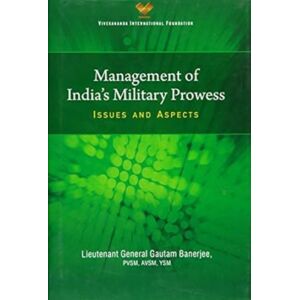Pentagon Press Management Of India`S Military Prowess : Issues And Aspects Pentagon Press Management Of India`S Military Prowess : Issues And Aspects