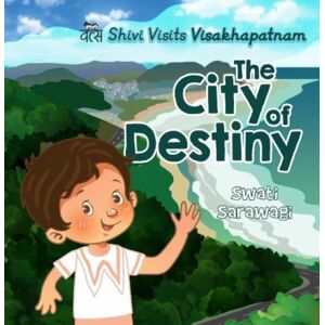 Vitasta Publishing Pvt.Ltd Shivi Visits Visakhapatnam: : The City Of Destiny Vitasta Publishing Pvt.Ltd Shivi Visits Visakhapatnam: : The City Of Destiny