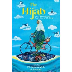 Simon & Schuster Publishers India Pvt Ltd The Hijab : Islam, Women And The Politics Of Clothing Simon & Schuster Publishers India Pvt Ltd The Hijab : Islam, Women And The Politics Of Clothing