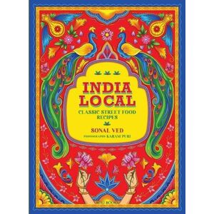 Roli Books Pvt Ltd India Local : Classic Street Food Recipes Roli Books Pvt Ltd India Local : Classic Street Food Recipes