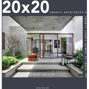 Roli Books Pvt Ltd 20 X 20 : Twenty Architects X Twenty Iconic Homes Of India Roli Books Pvt Ltd 20 X 20 : Twenty Architects X Twenty Iconic Homes Of India