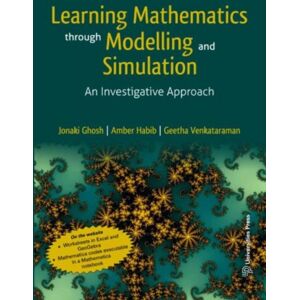 Universities Press Learning Mathematics Through Modelling And Simulation : An Investigative Approach Universities Press Learning Mathematics Through Modelling And Simulation : An Investigative Approach