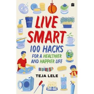 HarperCollins Publishers India Live : 100 Hacks For A Healthier And Happier Life HarperCollins Publishers India Live : 100 Hacks For A Healthier And Happier Life