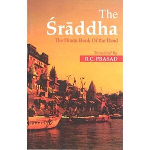 Motilal Banarsidass Publications The Sraddha : The Hindu Book Of The Dead Motilal Banarsidass Publications The Sraddha : The Hindu Book Of The Dead